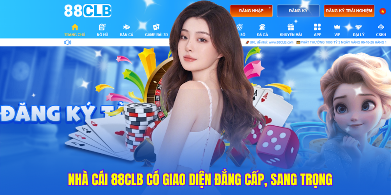 Nhà cái 88clb có giao diện đẳng cấp, sang trọng