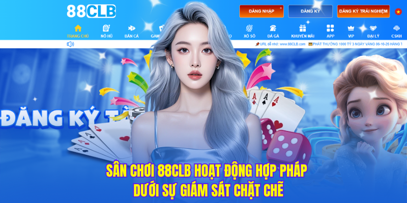 Sân chơi 88clb hoạt động hợp pháp dưới sự giám sát chặt chẽ